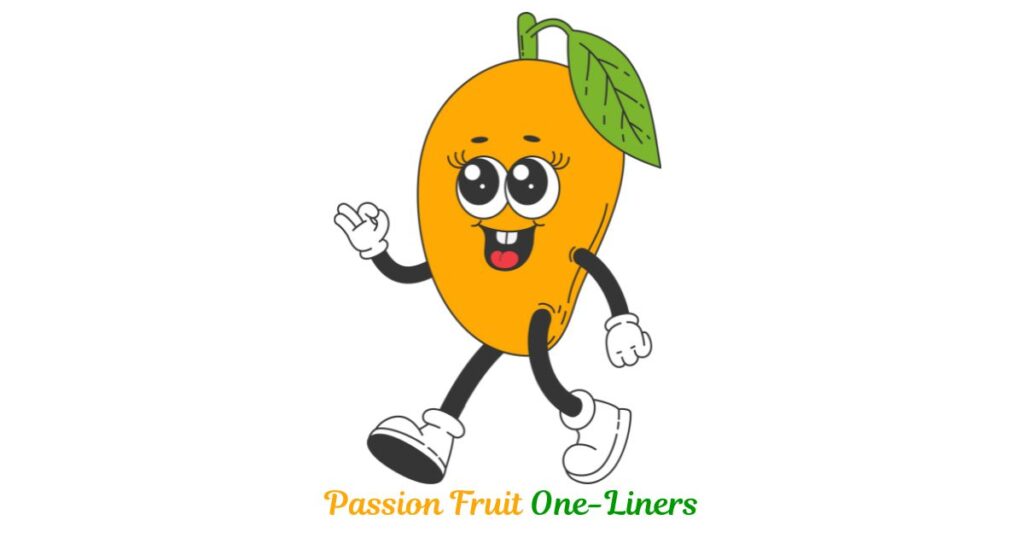 Passion Fruit One-Liners