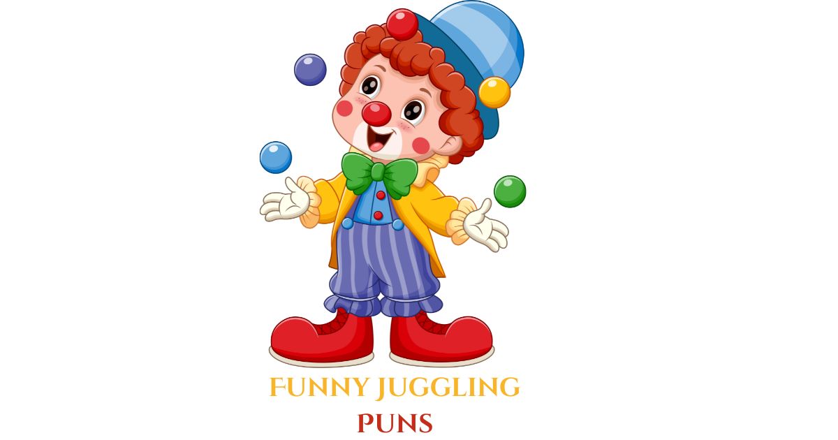 210 Funny Juggling Puns That Will Keep You Laughing and Balanced