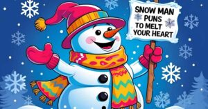 Snow Man Puns