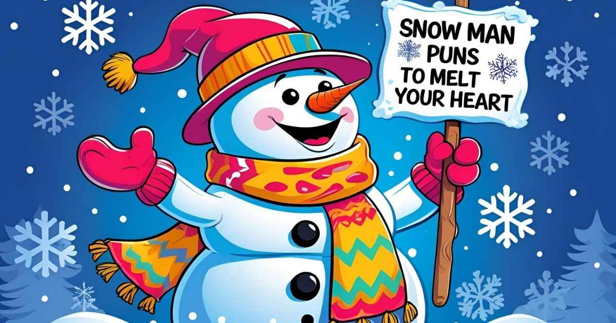 Snow Man Puns
