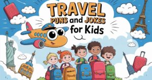 Travel Puns and Jokes for Kids